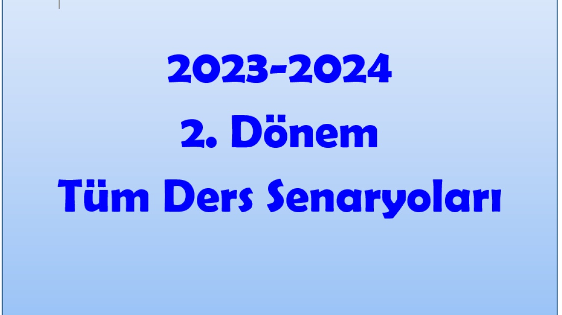 2024 2. Dönem Tüm Ders Senaryoları