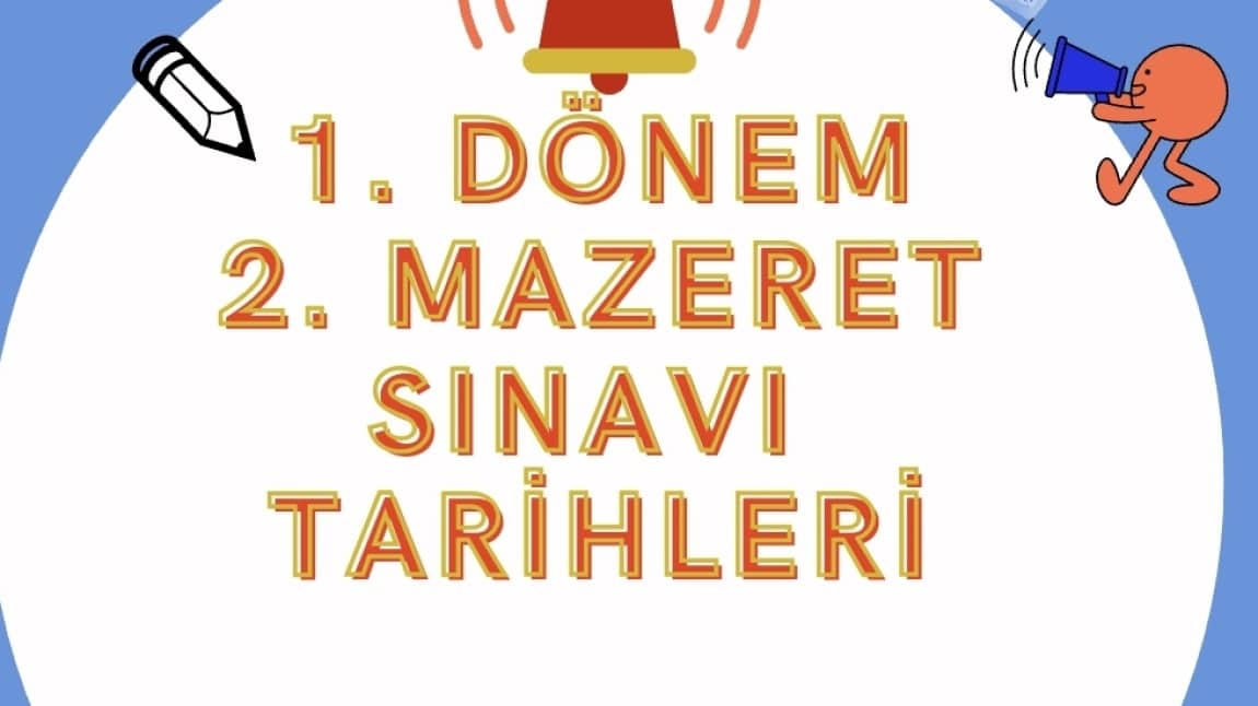 1. Dönem 2. Mazeret Sınav Tarihleri